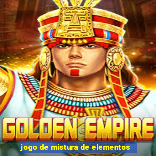 jogo de mistura de elementos